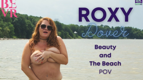 Roxy Dover Beauty And The Beach POV