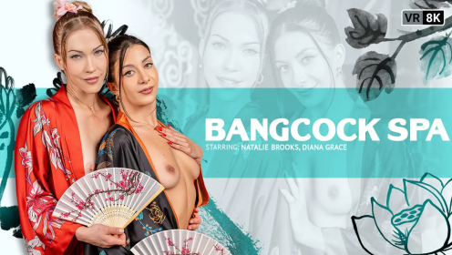 Natalie Brooks: Bangcock Spa 8K VR