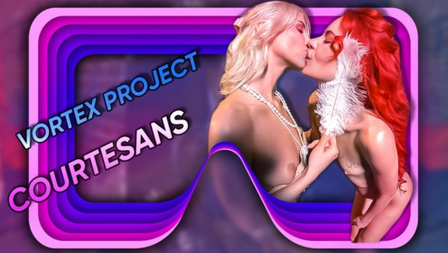 Vortex Project: COURTESANS. Highlights