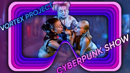 Vortex Project: CYBER PUNK. Sucking For Better Grade