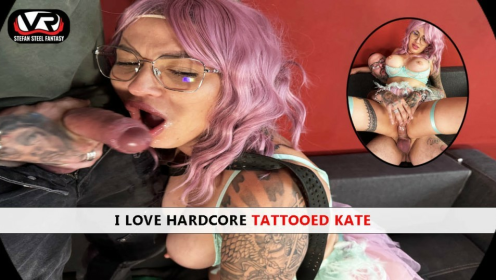 Tattooed Kate in Hardcore VR Passion